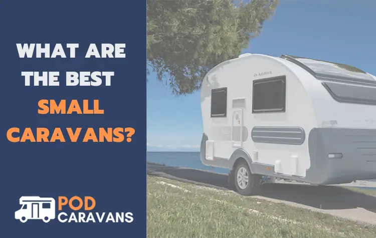 What are the best small caravans in the UK?